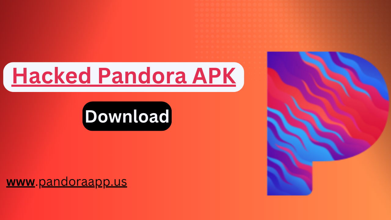 Hacked Pandora APK