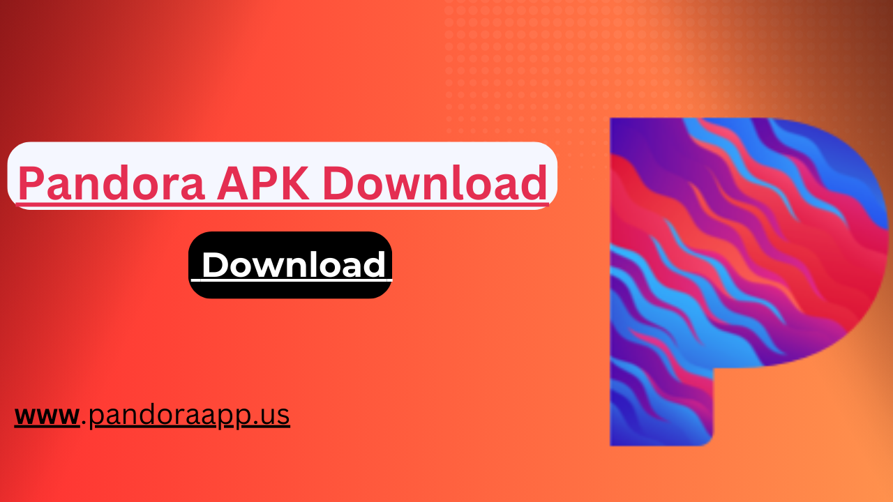 Pandora APK Download