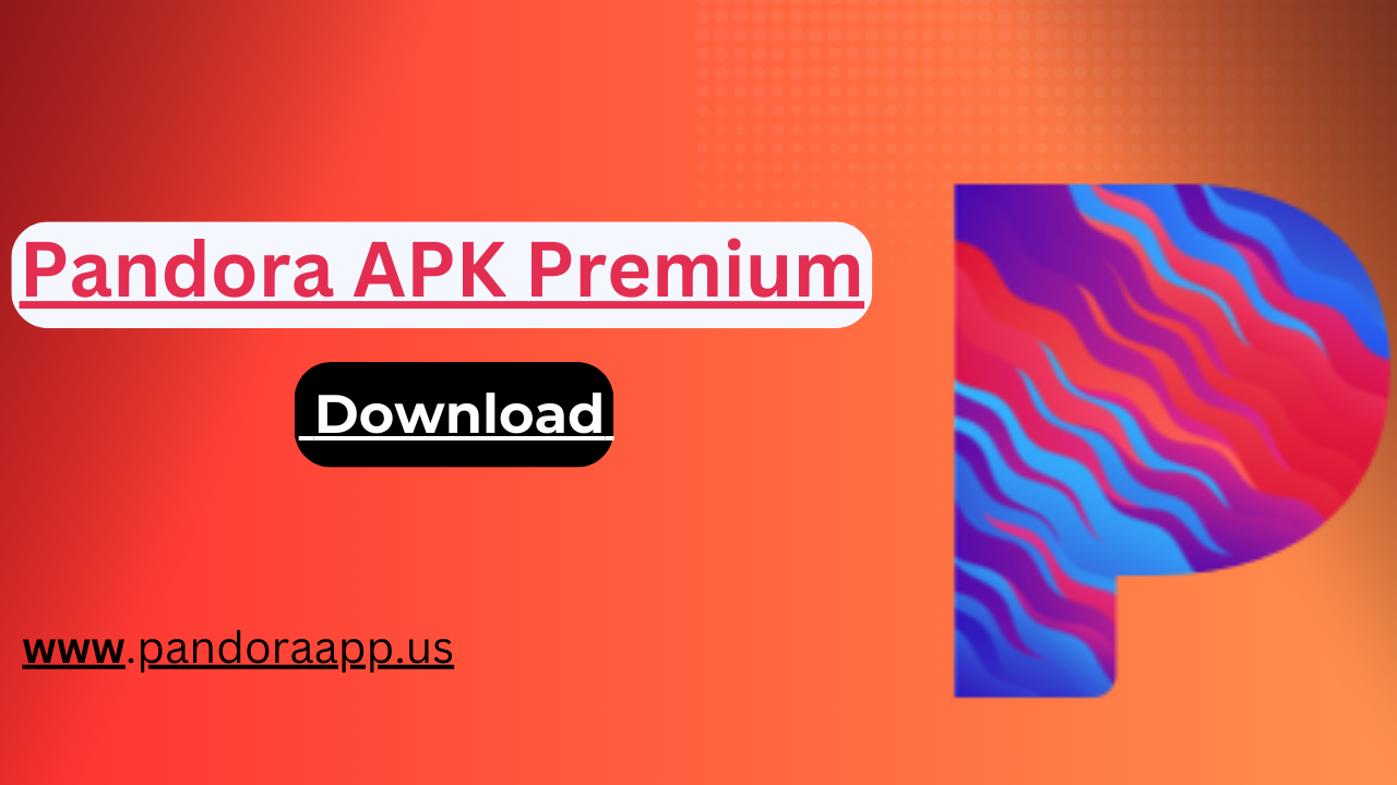 Pandora APK Premium