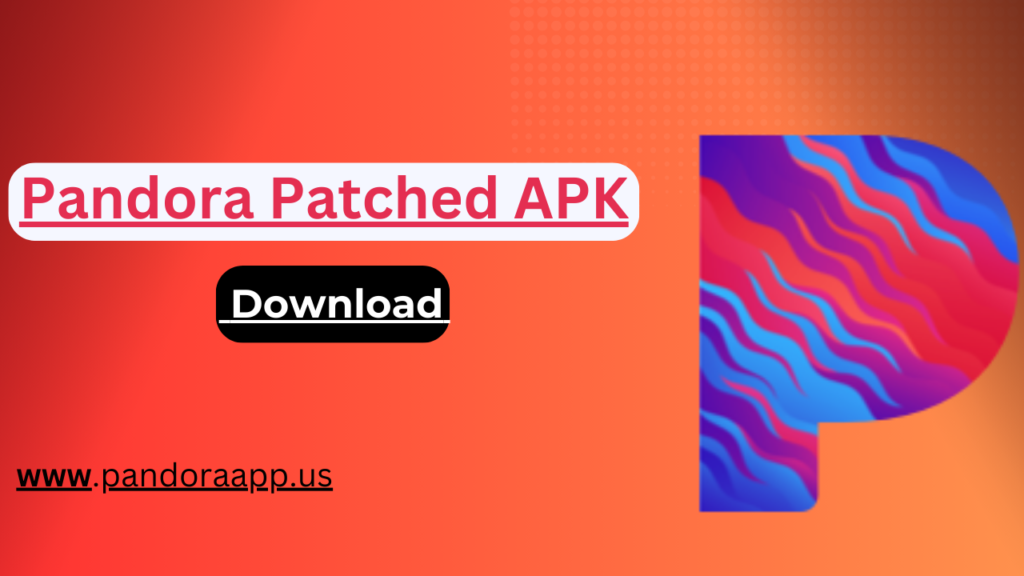 Pandora Patched APK