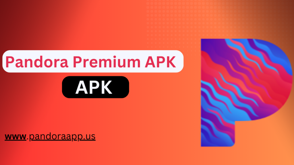 Pandora Premium APK