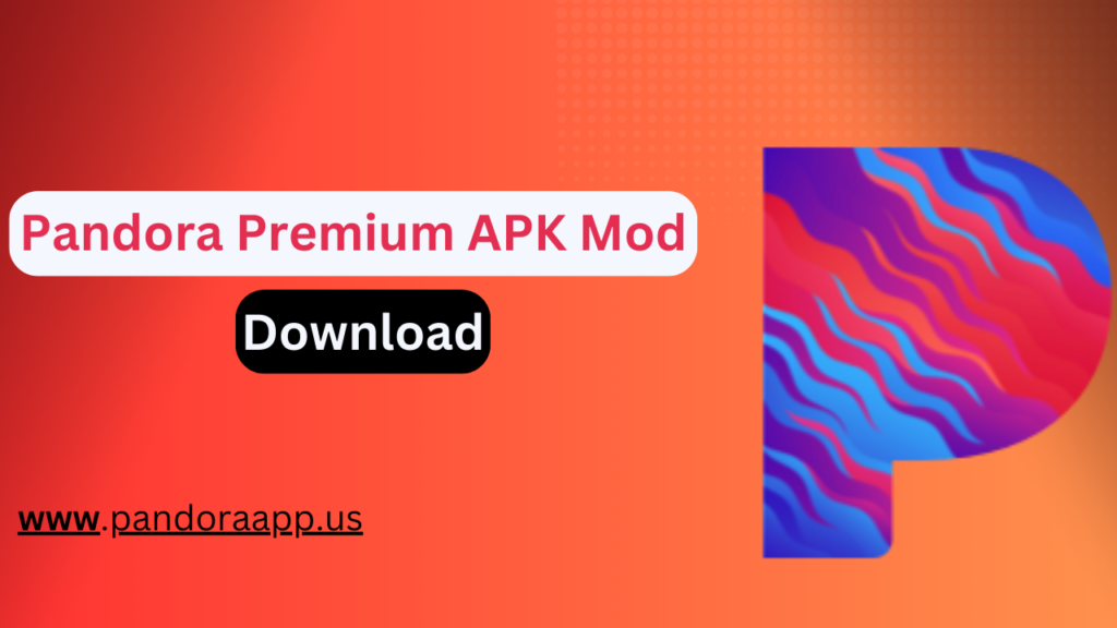 Pandora Premium APK Mod